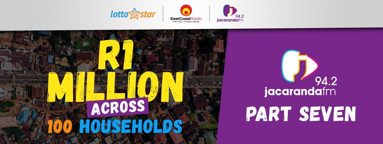 Part 7 | LottoStar & Jacaranda FM contribute R1 Million to families in need