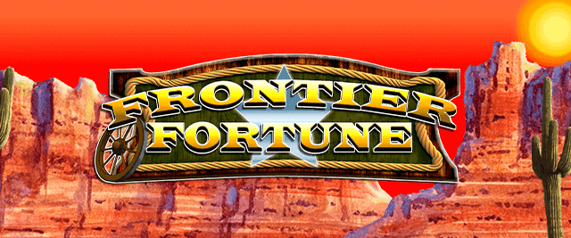 Frontier Fortunes