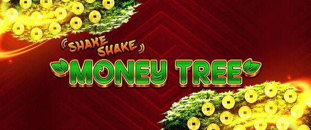 Shake Shake Money Tree