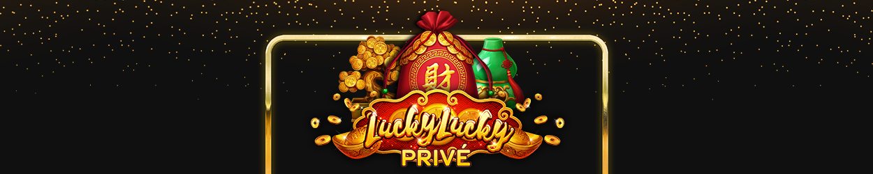 Lucky Lucky Privé