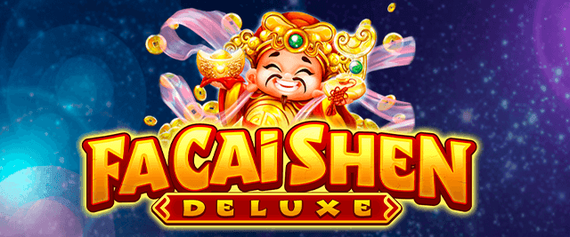 Fa Cai Shen Deluxe