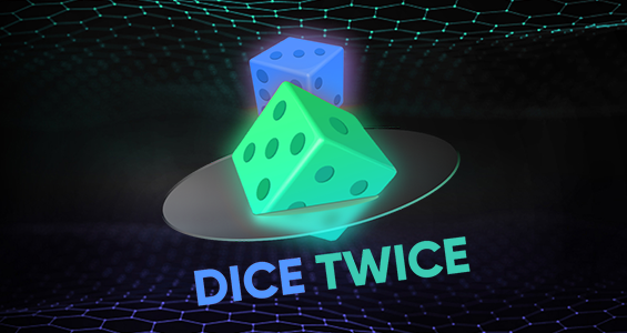 Dice Twice