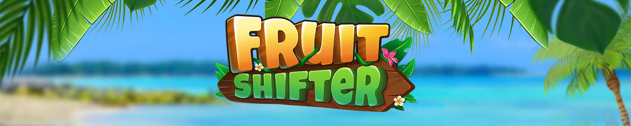 Fruit Shifter