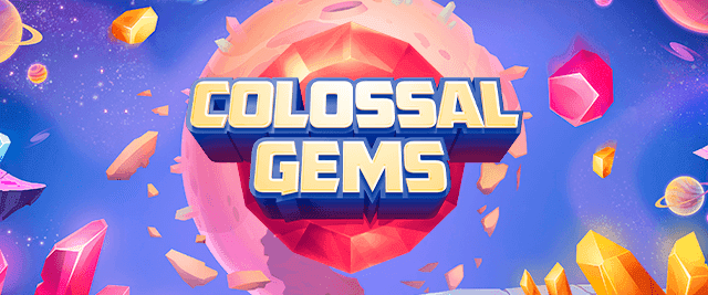 Colossal Gems