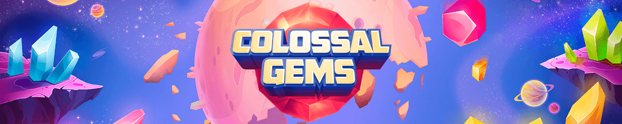 Colossal Gems