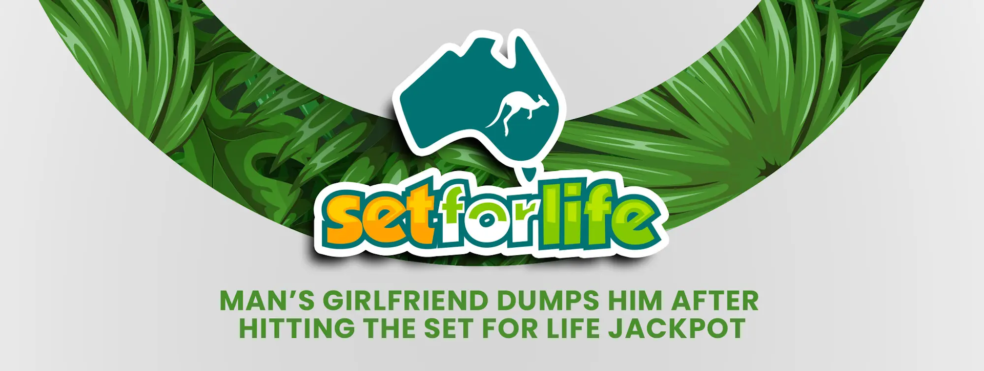 Man’s girlfriend dumps him after hitting the Set For Life jackpot 