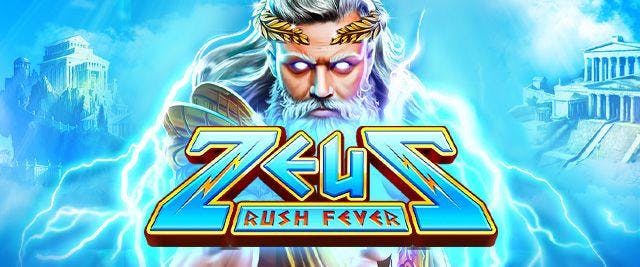 Zeus Rush Fever