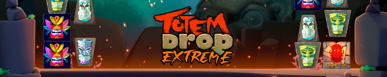 Totem Drop Extreme